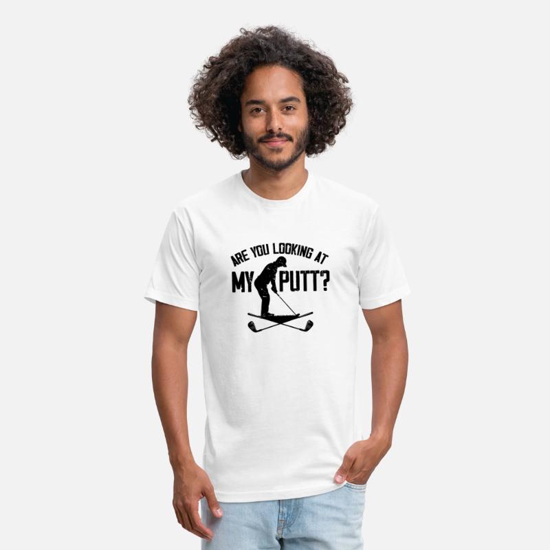 Are You Looking At My Putt - Golfing Lover & Golf