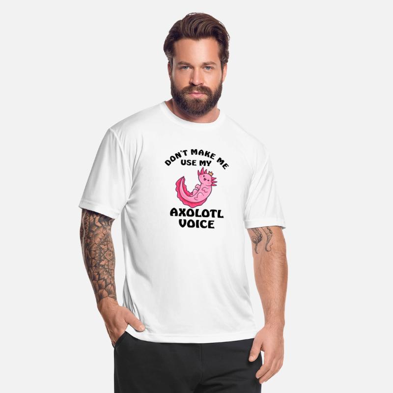 Dont Make Me Use My Axolotl Voice