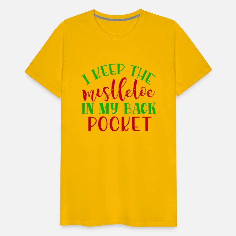 I keep the mistletoe in my back pocket