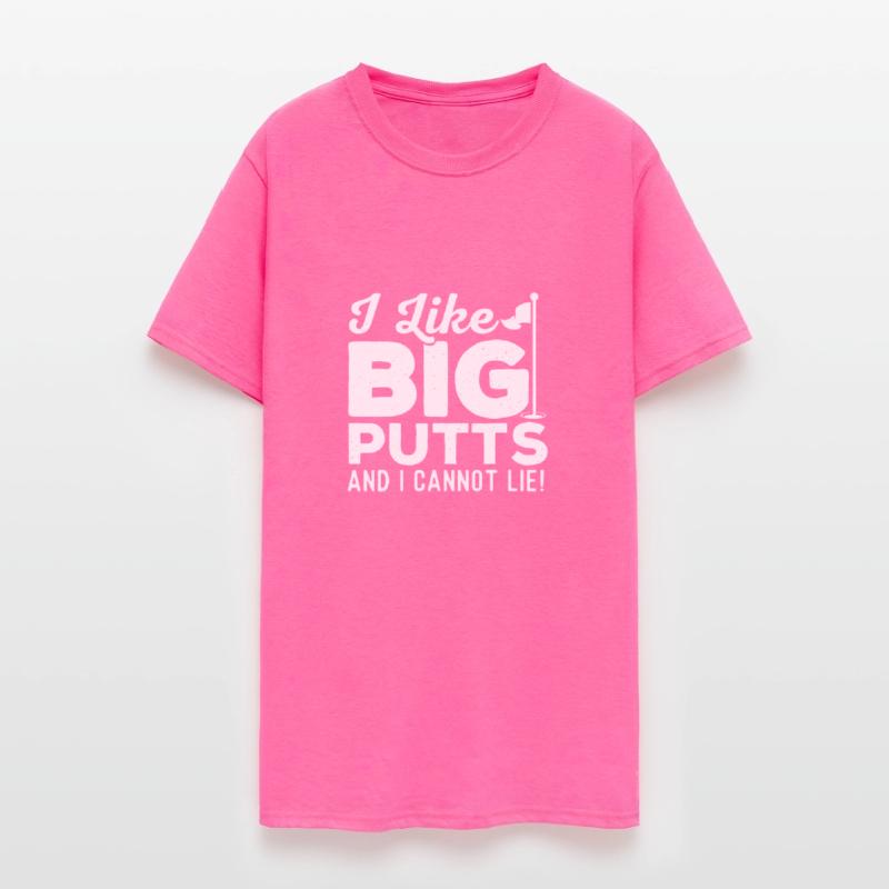 I Like Big Putts And I Cannot Lie - Golf Lover Gol