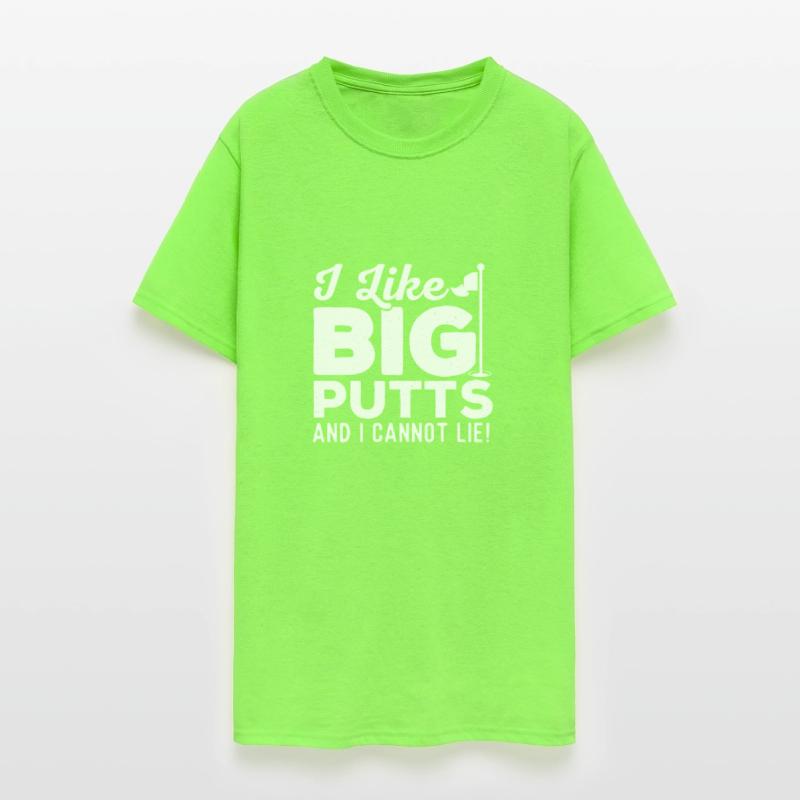 I Like Big Putts And I Cannot Lie - Golf Lover Gol