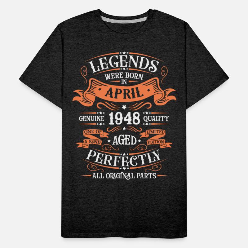 Legends Were Born In April 1948 Aged Perfectly