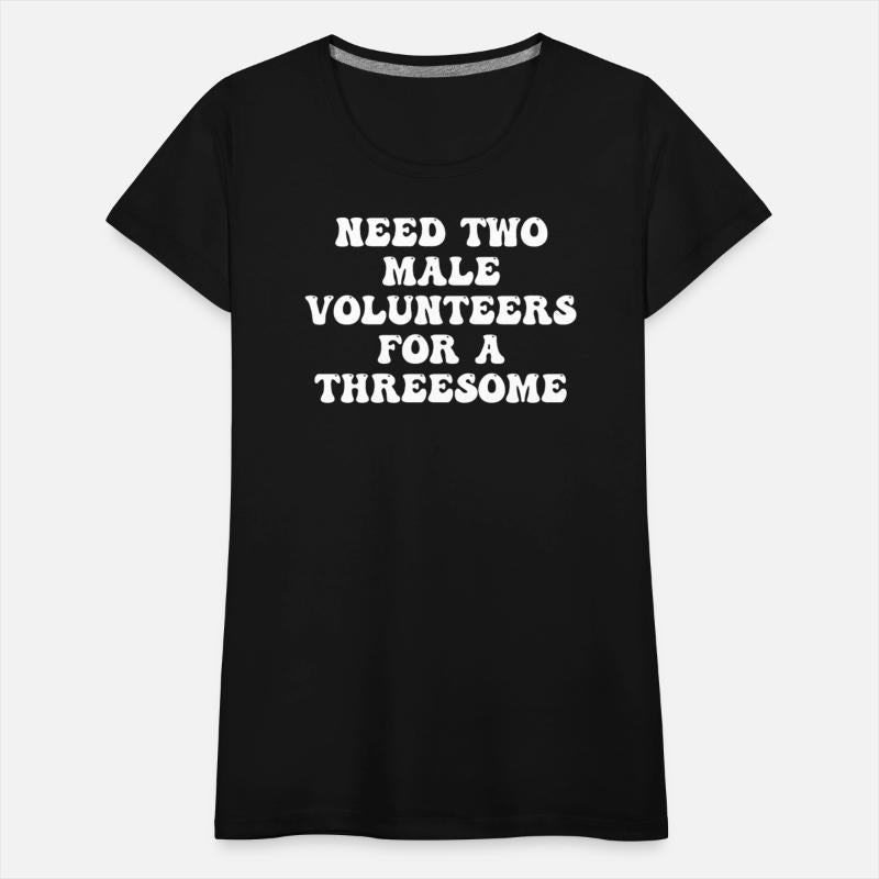 Need two male volunteers for a threesome.