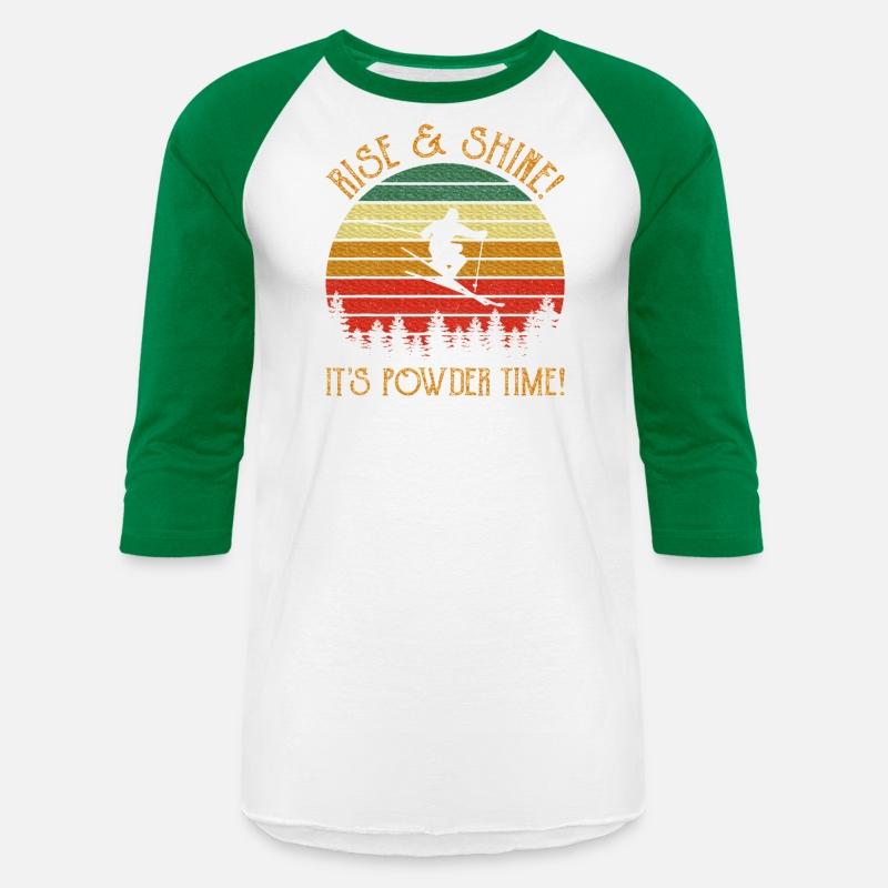 Skiing Skier Ski Rise And Shine It's Powder Time