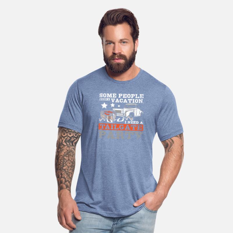 Some people need vacation I need a tailgate party