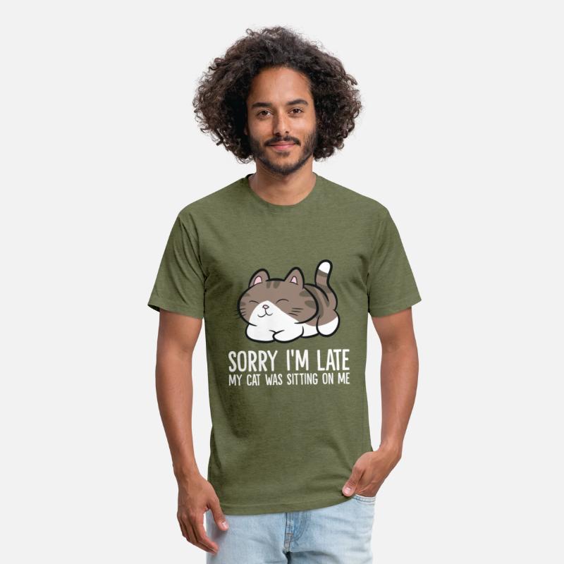 Sorry I'm Late My Cat Was Sitting On Me Funny Cat