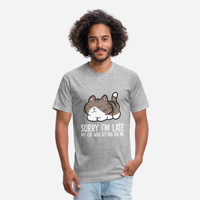 Sorry I'm Late My Cat Was Sitting On Me Funny Cat