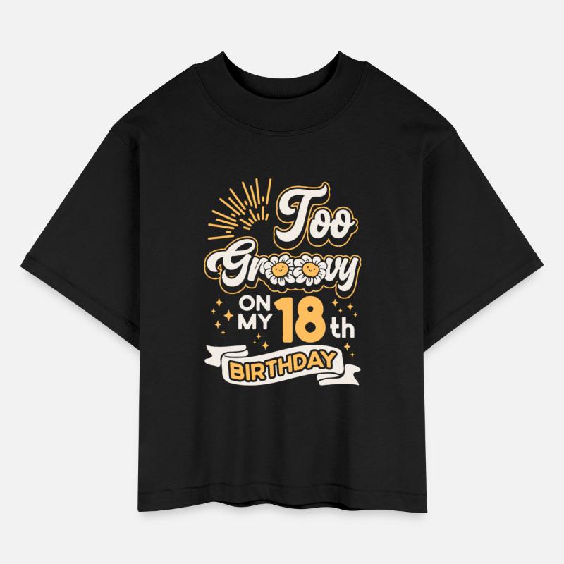 Too Groovy On My 18th Birthday Eighteen Years Old