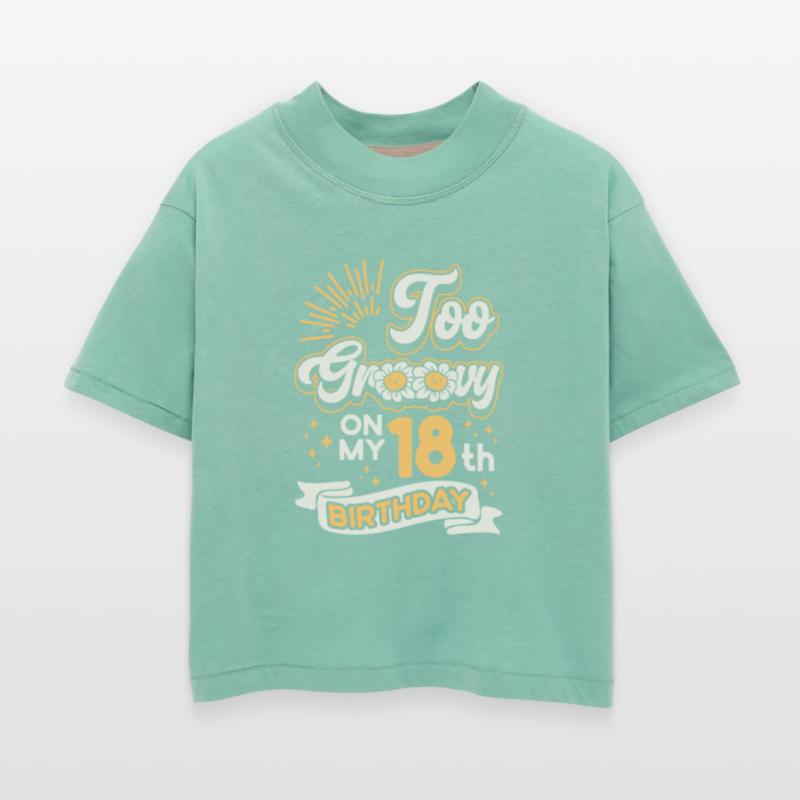 Too Groovy On My 18th Birthday Eighteen Years Old